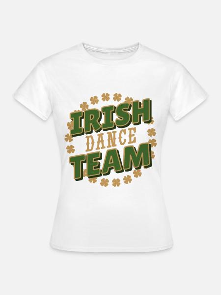 Irish Dance Team - Frauen T-Shirt - Weiß