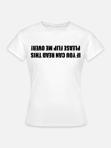 If you can read this, please turn me around # - Women's T-Shirt - white