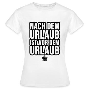 Nach dem Urlaub ist vor dem Urlaub - Frauen T-Shirt - Weiß - Vorne - AI Model Female 172 dark (172cm)