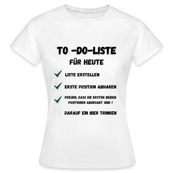 To do Liste für heute - Frauen T-Shirt - Weiß - Vorne - AI Model Female 172 dark (172cm)
