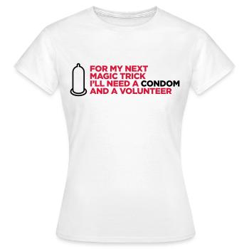 Mein dreckiger Zaubertrick! - Frauen T-Shirt - Weiß - Vorne - AI Model Female 172 dark (172cm)