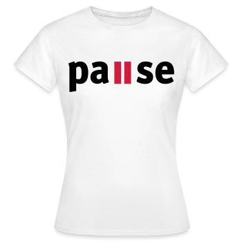 Pause - Frauen T-Shirt - Weiß - Vorne - AI Model Female 172 dark (172cm)