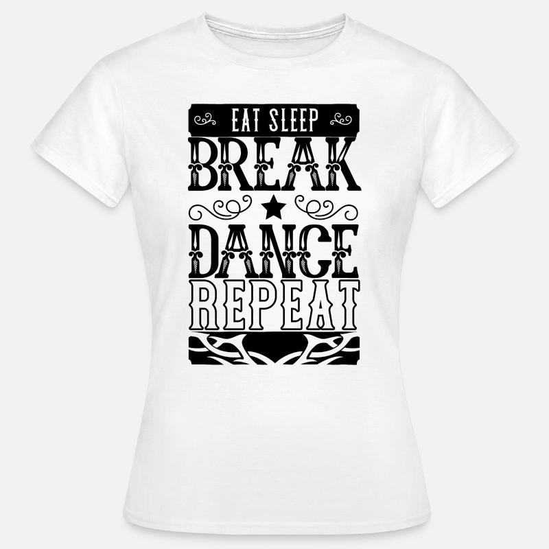 Breakdancing Breakdancer Tanz Geschenk Breakdance - Frauen T-Shirt - Weiß