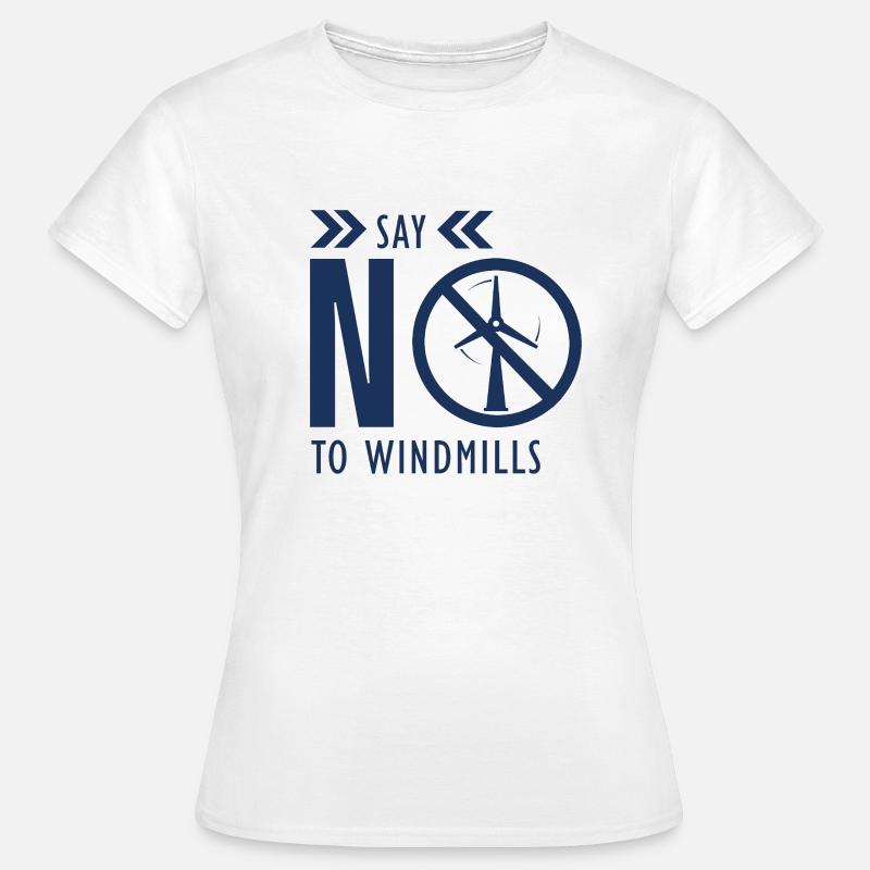 Énergie éolienne Contre éolienne Éolienne Anti - T-shirt Femme - blanc