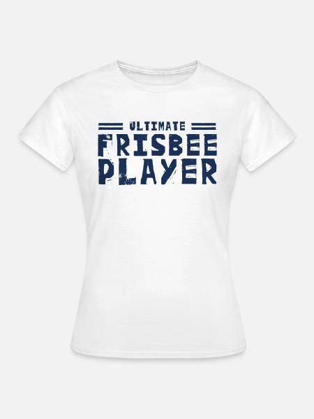 Frisbee Frisbee Frisbee Frisbee - Frauen T-Shirt - Weiß