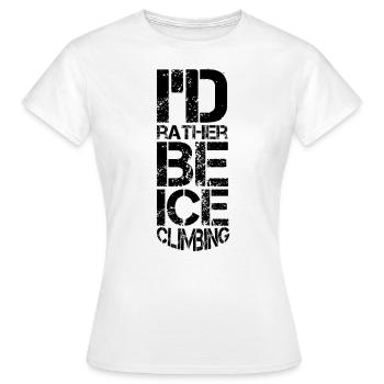 Eisklettern Eistour Eiswand Eiskletterer Eispickel - Frauen T-Shirt - Weiß - Vorne - AI Model Female 172 dark (172cm)