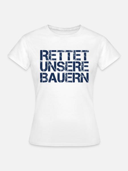 Protest Demonstration Landwirt Bauernprotest Bauer - Frauen T-Shirt - Weiß