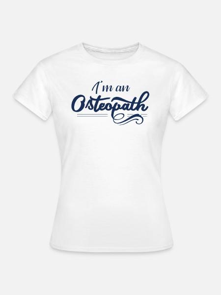 Ich bin Osteopath - Frauen T-Shirt - Weiß