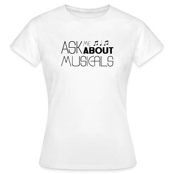 Interrogez-moi sur les amateurs de comédies musicales - T-shirt Femme - blanc - Devant - AI Model Female 172 dark (172cm)