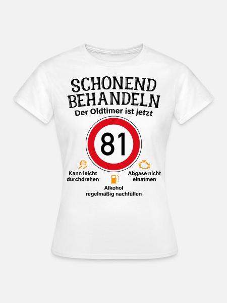81. Geburtstag Schonend Behandeln Oldtimer Ist 81 - Frauen T-Shirt - Weiß