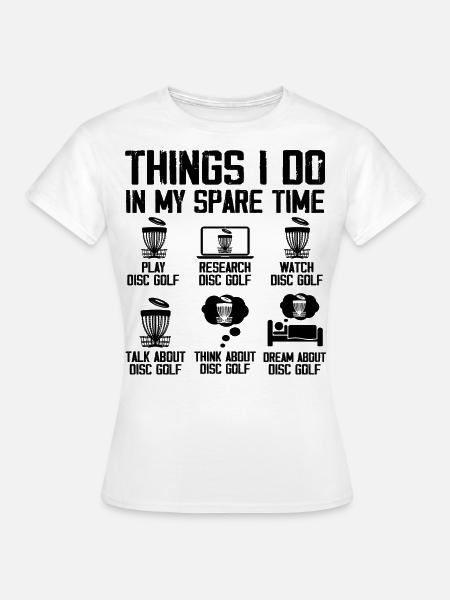 Disc Golf Spieler Disc Golf Disc Golf Spieler - Frauen T-Shirt - Weiß