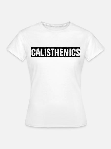 Calisthenics - Frauen T-Shirt - Weiß