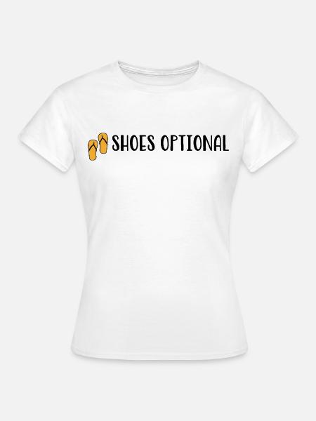 Shoes optional - Strand Spruch - Flip-Flops - Frauen T-Shirt - Weiß