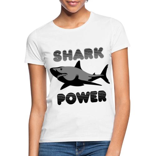 Shark Power Schwarz - Frauen T-Shirt