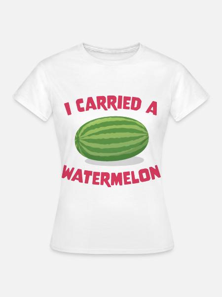 Ich trug eine Wassermelone - Frauen T-Shirt - Weiß