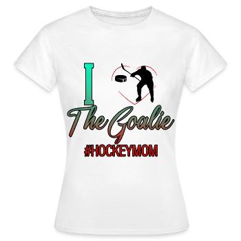 I Love The Goalie #hockeymom 4 - Frauen T-Shirt - Weiß - Vorne - AI Model Female 172 dark (172cm)