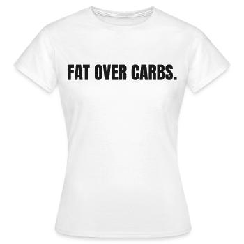 LES GRAISSES PLUTÔT QUE LES GLUCIDES | T-shirt Carnivore | Vie Haute en Graisse - T-shirt Femme - blanc - Devant - AI Model Female 172 dark (172cm)