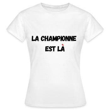 La championne est là - T-shirt Femme - blanc - Devant - AI Model Female 172 dark (172cm)
