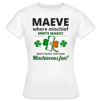 Lustiger irischer Mädchenname: Maeve Mischief Meets Magic - Frauen T-Shirt - Weiß - Vorne - AI Model Female 172 dark (172cm)