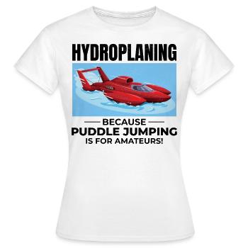 Hydroplane Boat Racing Humor Puddle Jumping Funny - Women's T-Shirt - white - Front - AI Model Female 172 dark (172cm)