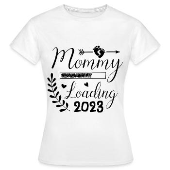 Mama loading 2023, werdende Mutter 2023 - Frauen T-Shirt - Weiß - Vorne - AI Model Female 172 dark (172cm)