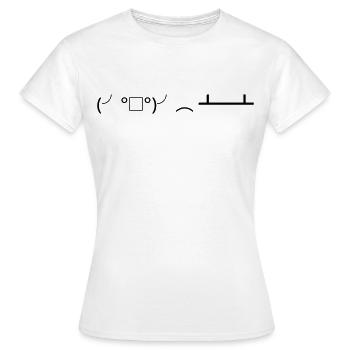Table Flip (╯°□°)╯( ┻━┻ Table Flip - Women's T-Shirt - white - Front - AI Model Female 172 dark (172cm)