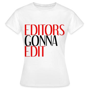 Les éditeurs vont à Edit 4 - T-shirt Femme - blanc - Devant - AI Model Female 172 dark (172cm)