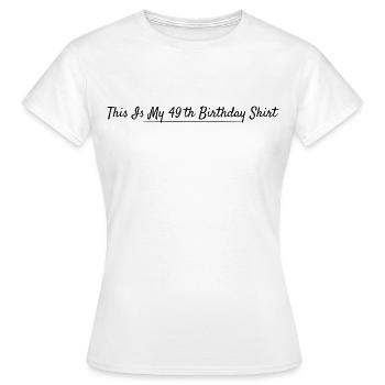 49. Geburtstag 49 Jahre Jubiläum - Frauen T-Shirt - Weiß - Vorne - AI Model Female 172 dark (172cm)