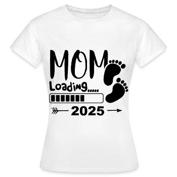 Mom 2025 loading, Ich werde 2025 Mutter - Frauen T-Shirt - Weiß - Vorne - AI Model Female 172 dark (172cm)