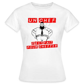 Un chef c'est fait pour cheffer - T-shirt Femme - blanc - Devant - AI Model Female 172 dark (172cm)