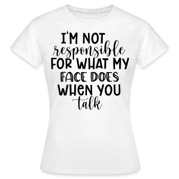 Im not responsible - Women's T-Shirt - white - Front - AI Model Female 172 dark (172cm)