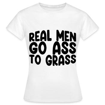 Real Men Go Ass To Grass 3 - Frauen T-Shirt - Weiß - Vorne - AI Model Female 172 dark (172cm)