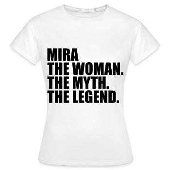 Woman Mythos Legende Name Mira - Frauen T-Shirt - Weiß - Vorne - AI Model Female 172 dark (172cm)