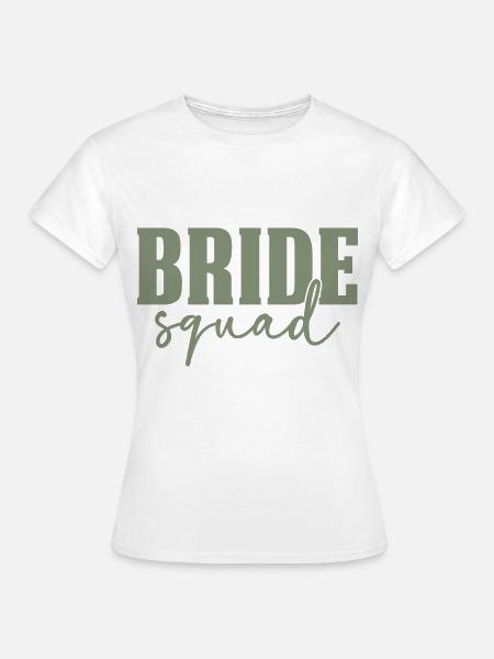 Bride Squad - Frauen T-Shirt - Weiß