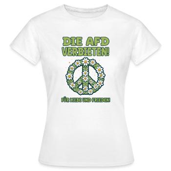 AfD verbieten für Liebe und Frieden - Gegen Nazis - Frauen T-Shirt - Weiß - Vorne - AI Model Female 172 dark (172cm)