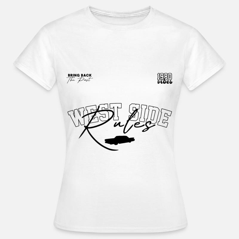 West Side Rules - Women's T-Shirt - white