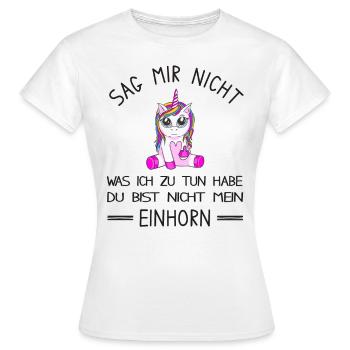 Du bist nicht mein Einhorn - lustiges Einhorn - Frauen T-Shirt - Weiß - Vorne - AI Model Female 172 dark (172cm)