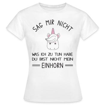 Du bist nicht mein Einhorn - lustiges Einhorn - Frauen T-Shirt - Weiß - Vorne - AI Model Female 172 dark (172cm)