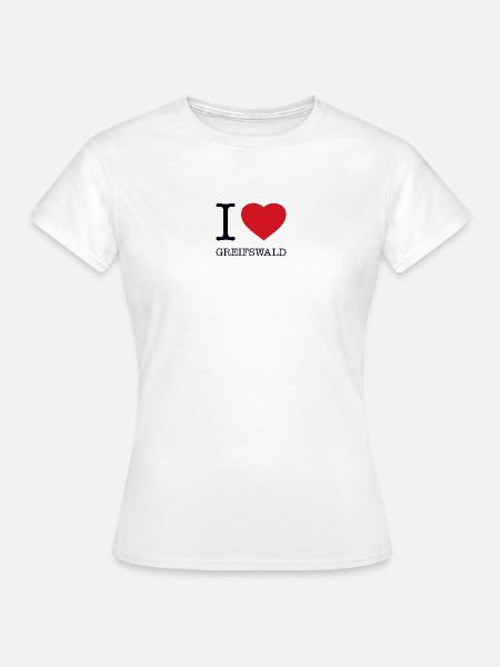 I LOVE GREIFSWALD - Frauen T-Shirt - Weiß