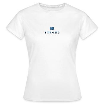 Be STRONG 6 - T-shirt Femme - blanc - Devant - AI Model Female 172 dark (172cm)