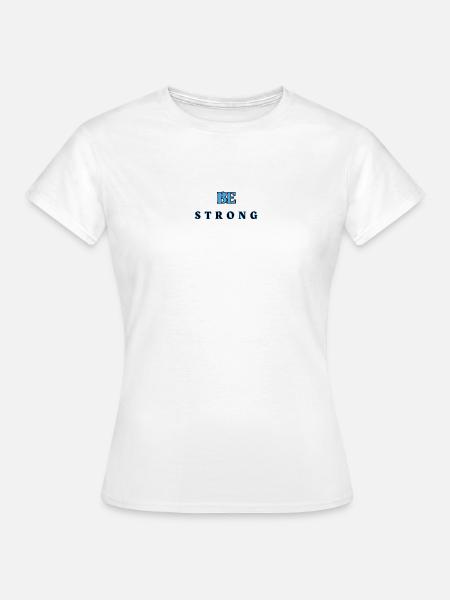 Sei STARK 6 - Frauen T-Shirt - Weiß