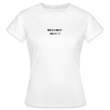 Pride is a protest - and a party! - Women's T-Shirt - white - Front - AI Model Female 172 dark (172cm)