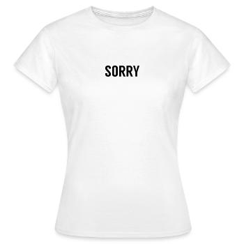 Sorry Entschuldigung - Frauen T-Shirt - Weiß - Vorne - AI Model Female 172 dark (172cm)