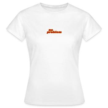 NO PROBLEM - Women's T-Shirt - white - Front - AI Model Female 172 dark (172cm)