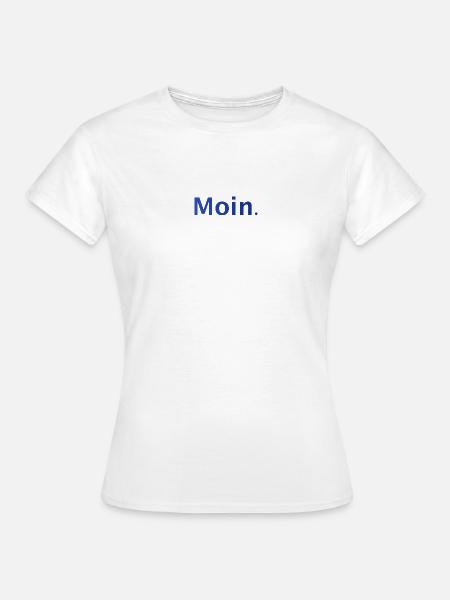 Moin. - Frauen T-Shirt - Weiß