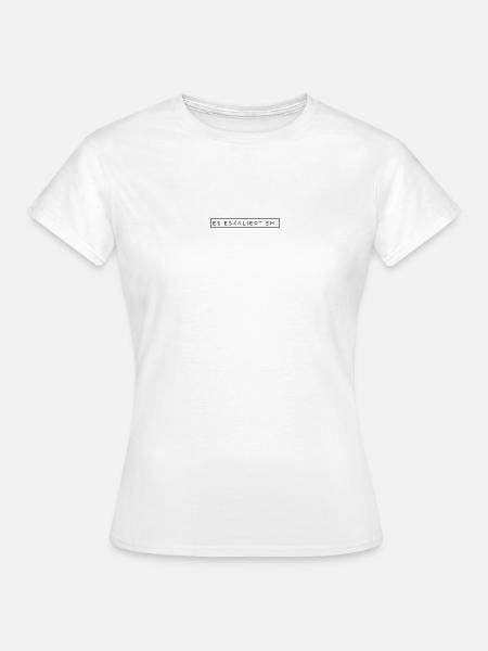 Es eskaliert eh! - Frauen T-Shirt - Weiß