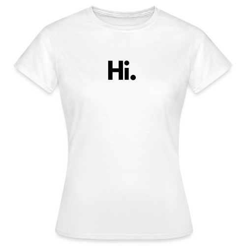 Social Fashion - 'Hi' - Women's T-Shirt