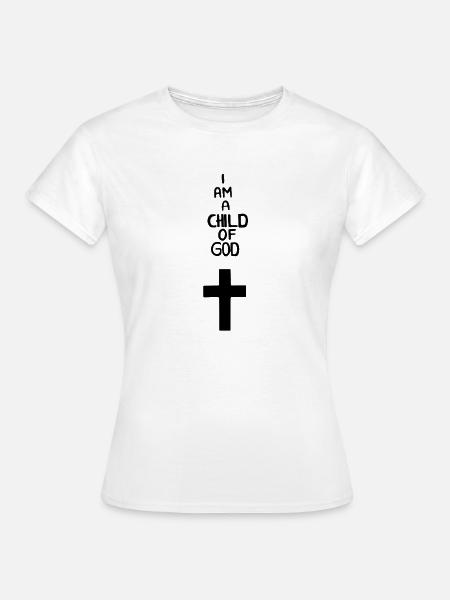 I am a child of God - Frauen T-Shirt - Weiß