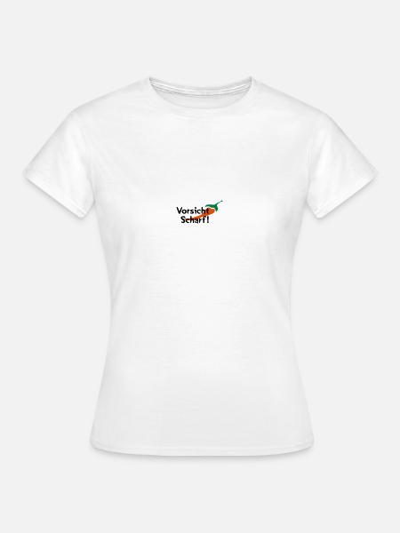 Vorsicht Scharf! - Frauen T-Shirt - Weiß