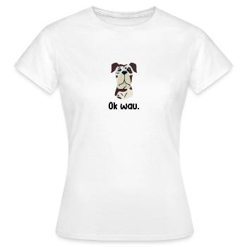 Ok wau mit Great Dane Hundeliebhaber - Frauen T-Shirt - Weiß - Vorne - AI Model Female 172 dark (172cm)